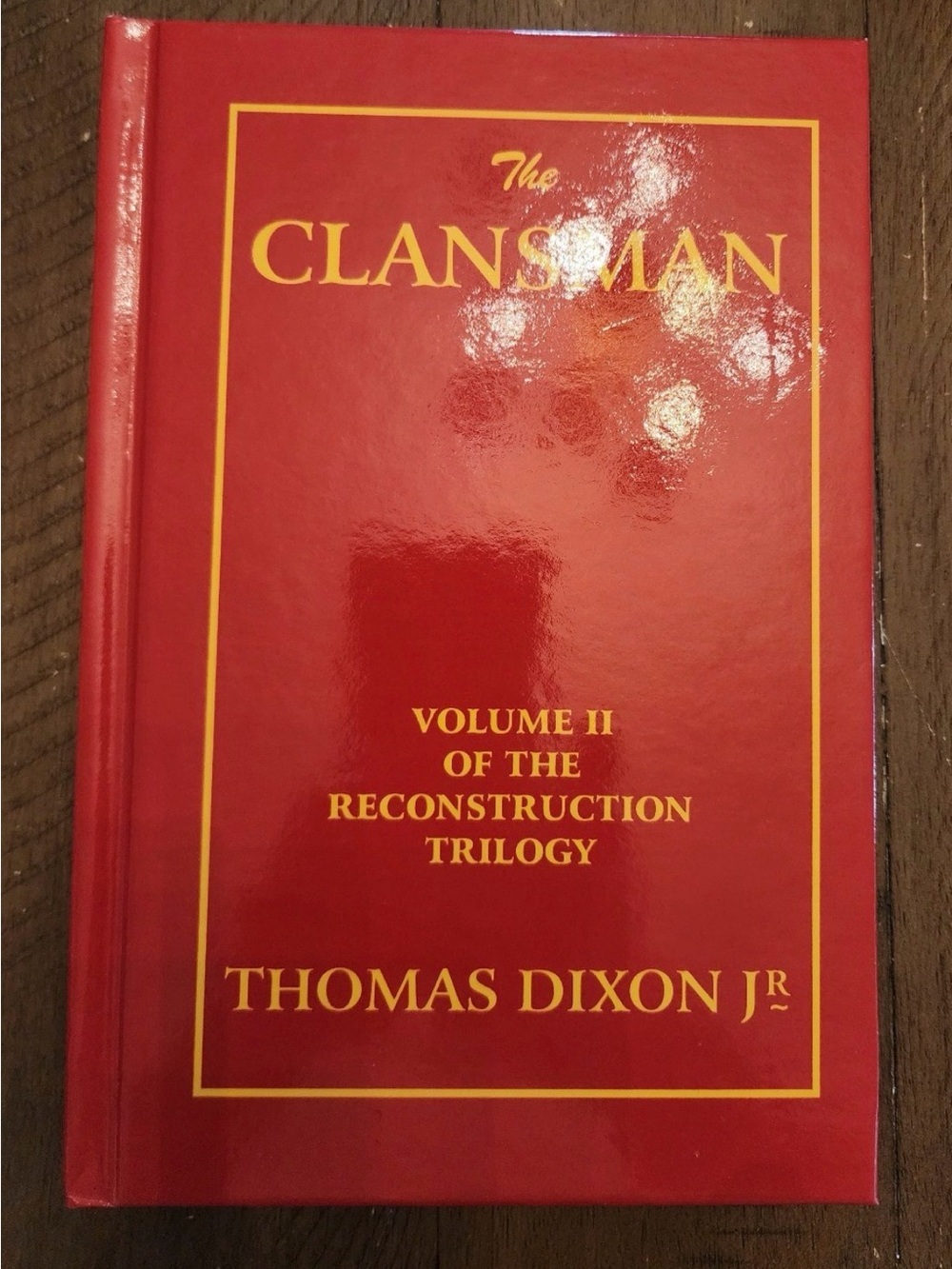 The Clansman: Volume II of the Reconstruction Trilogy, Thomas Dixon Jr - HDBK